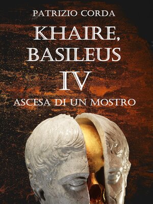 cover image of Khaire, Basileus. Ascesa Di Un Mostro